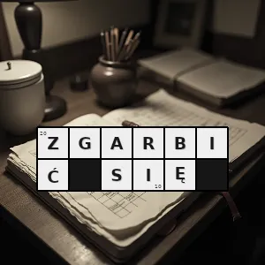 Hasło krzyżówkowe nagiąć się dosłownie - zgarbić się – rozwiązanie, synonimy, podpowiedzi i definicje krzyżówkowe